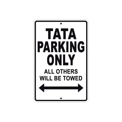 Tata Parking Only All Others Will Be Towed Aluminum Decor Garage Sign