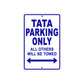 Tata Parking Only All Others Will Be Towed Aluminum Decor Garage Sign