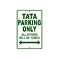 Tata Parking Only All Others Will Be Towed Aluminum Decor Garage Sign