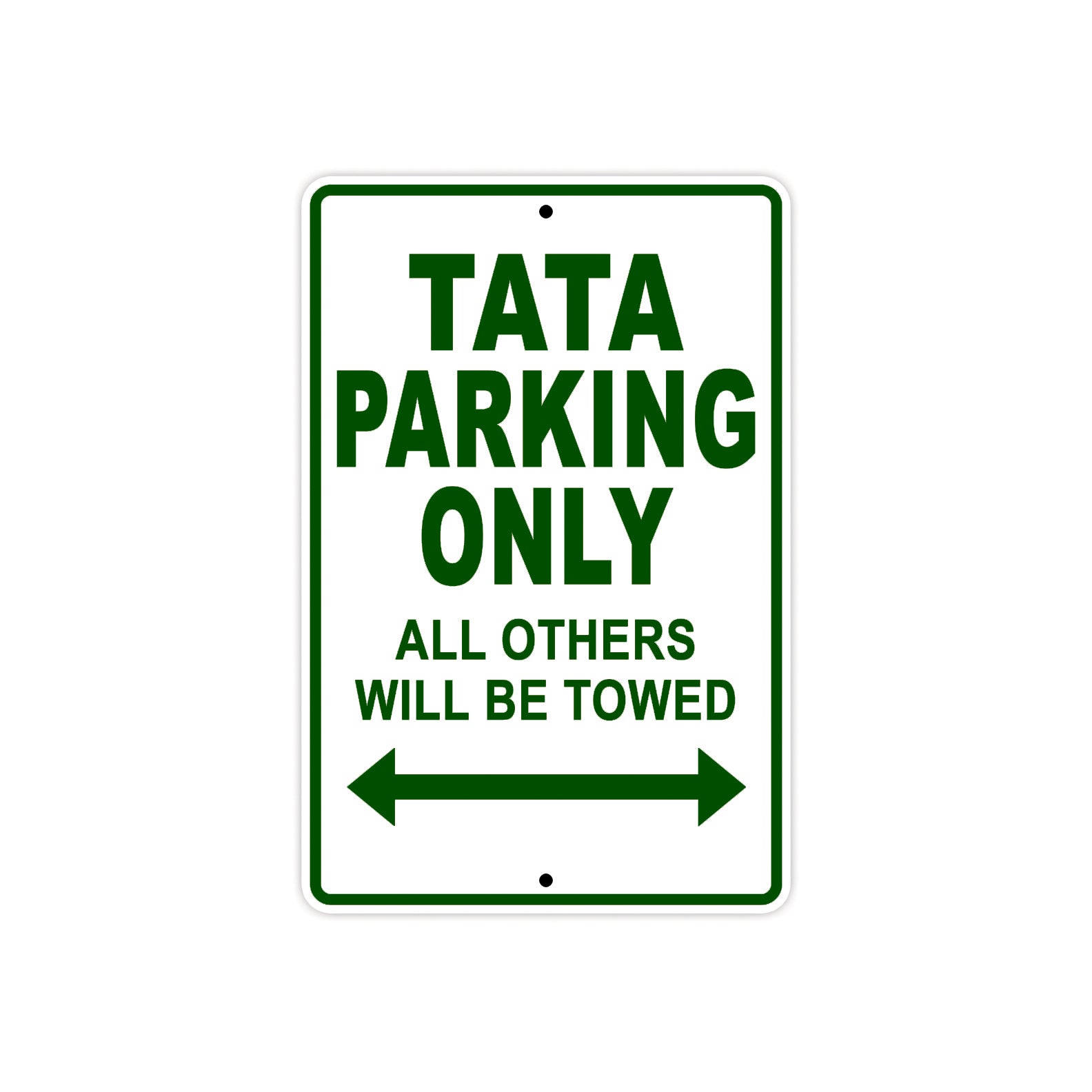 Tata Parking Only All Others Will Be Towed Aluminum Decor Garage Sign