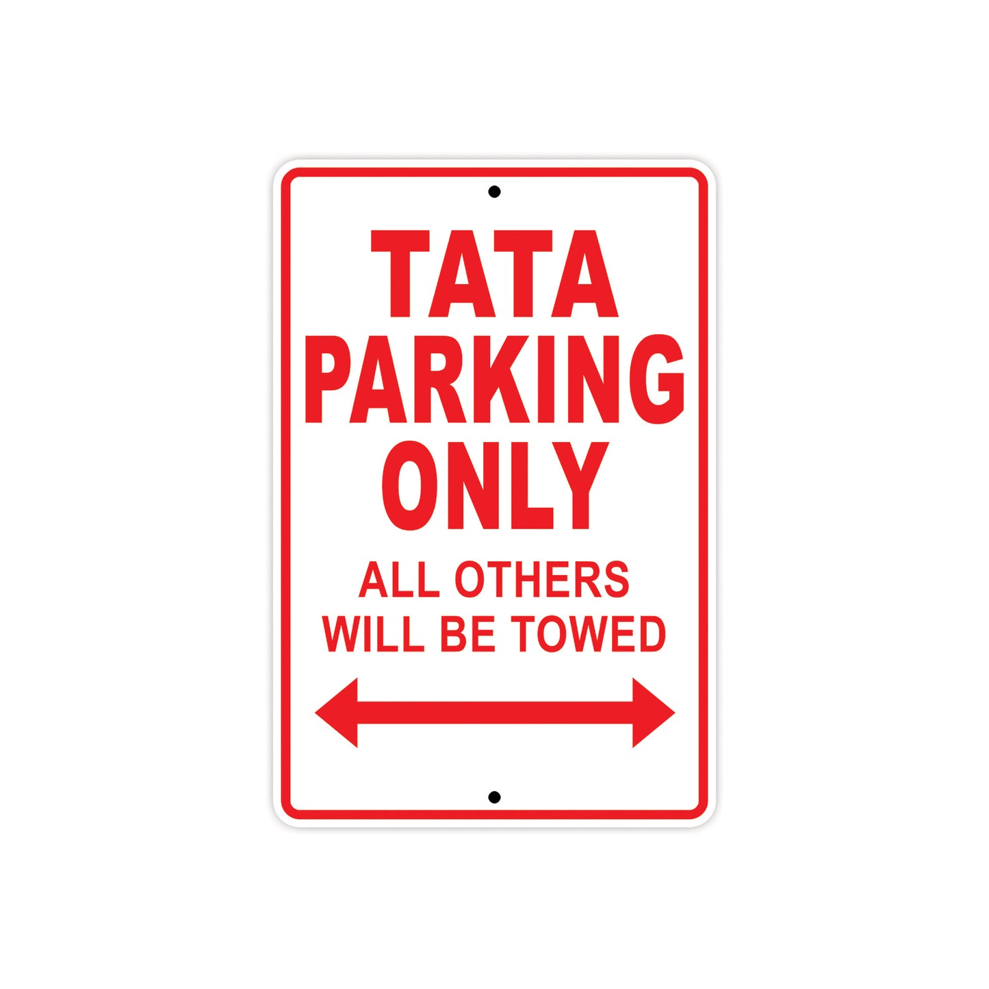 Tata Parking Only All Others Will Be Towed Aluminum Decor Garage Sign