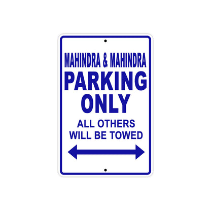 Mahindra Parking Only All Others Will Be Towed Aluminum Decor Garage Sign