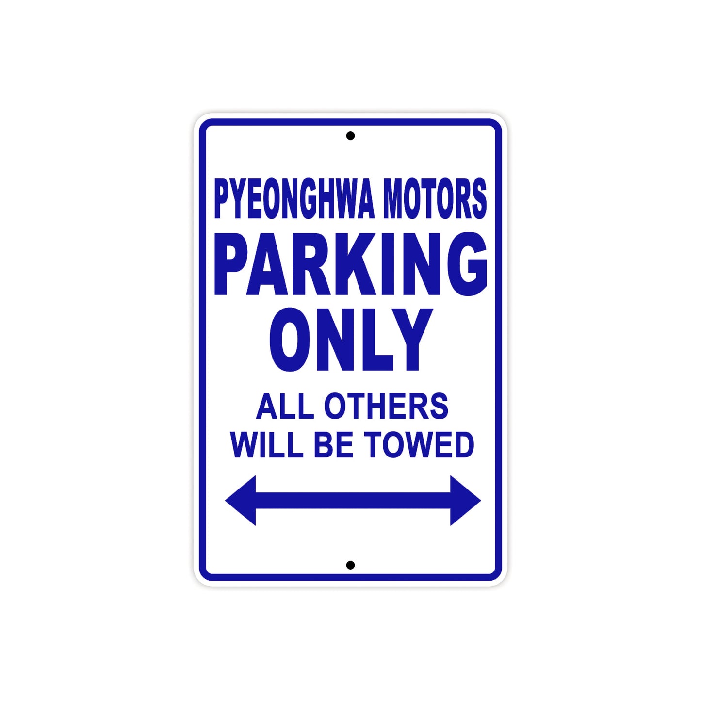 Pyeonghwa Motors Parking Only All Others Will Be Towed Aluminum Decor Garage Sign