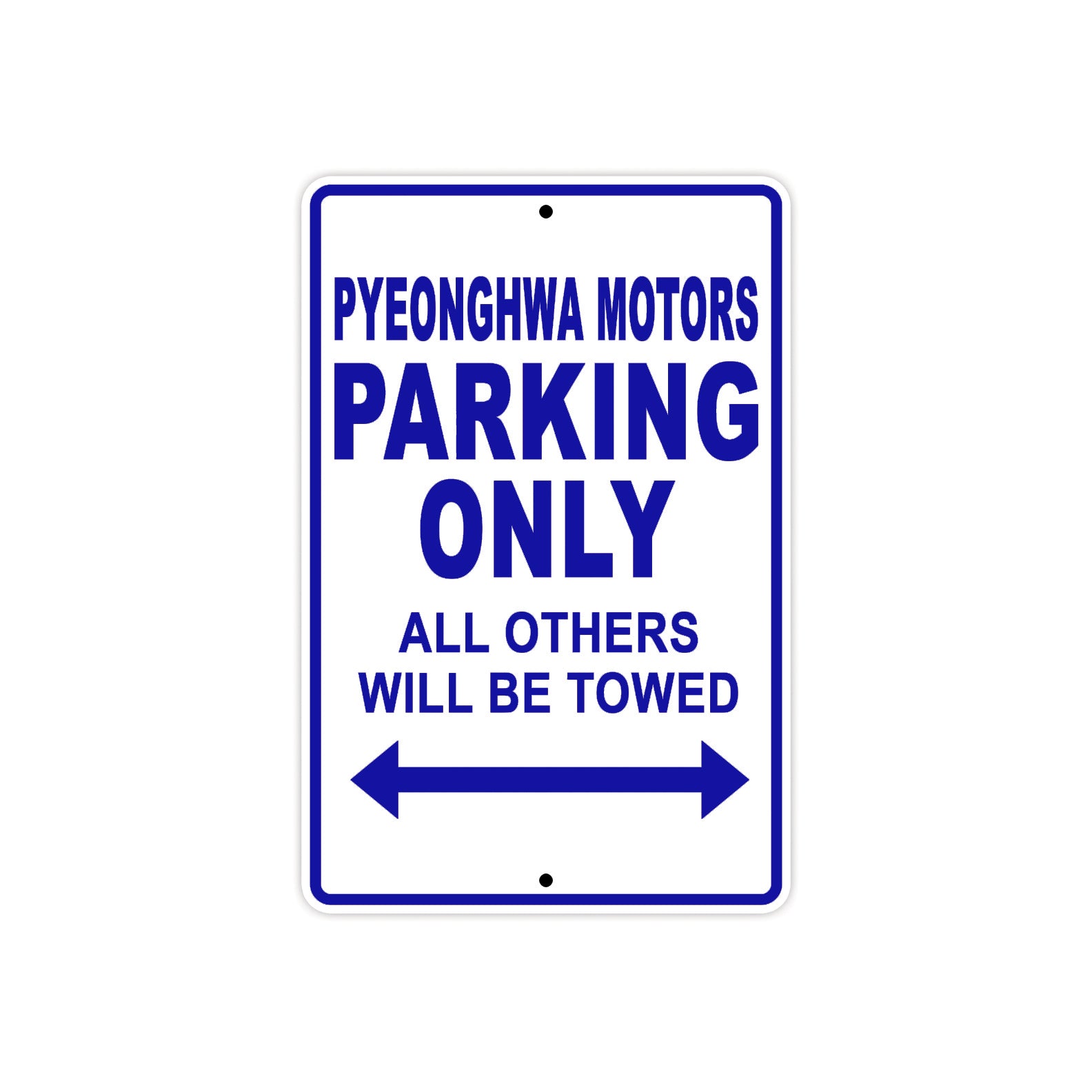 Pyeonghwa Motors Parking Only All Others Will Be Towed Aluminum Decor Garage Sign