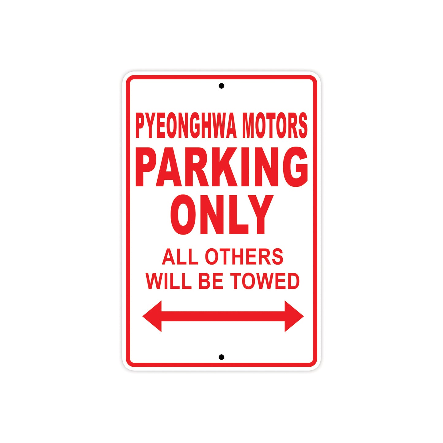 Pyeonghwa Motors Parking Only All Others Will Be Towed Aluminum Decor Garage Sign