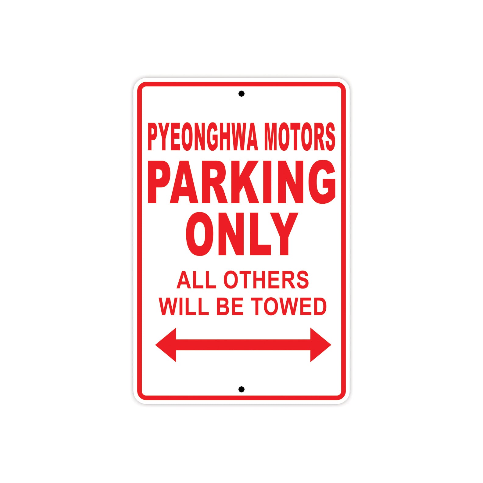 Pyeonghwa Motors Parking Only All Others Will Be Towed Aluminum Decor Garage Sign