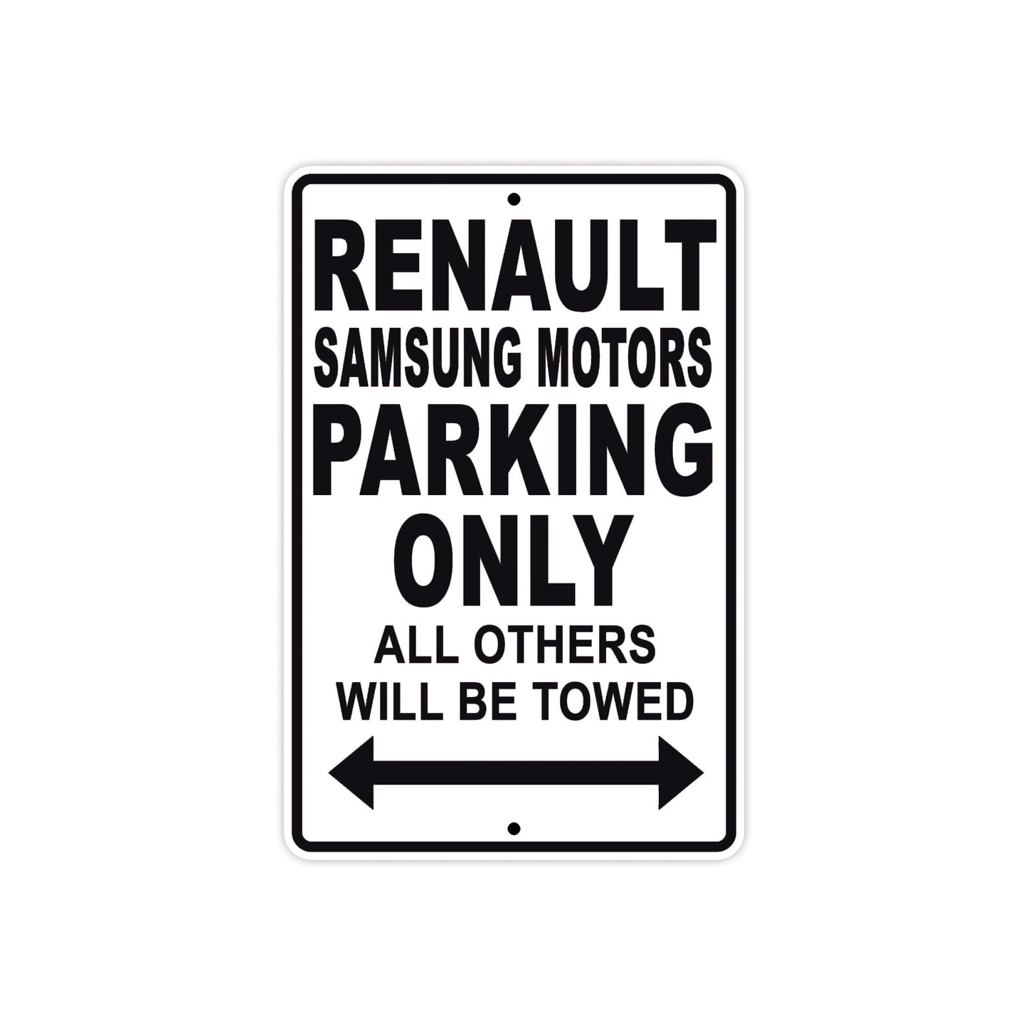 Renault Samsung Motors Parking Only All Others Will Be Towed Aluminum Garage Sign