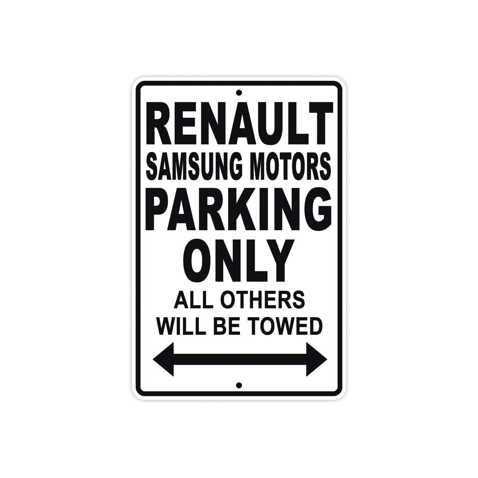 Renault Samsung Motors Parking Only All Others Will Be Towed Aluminum Garage Sign