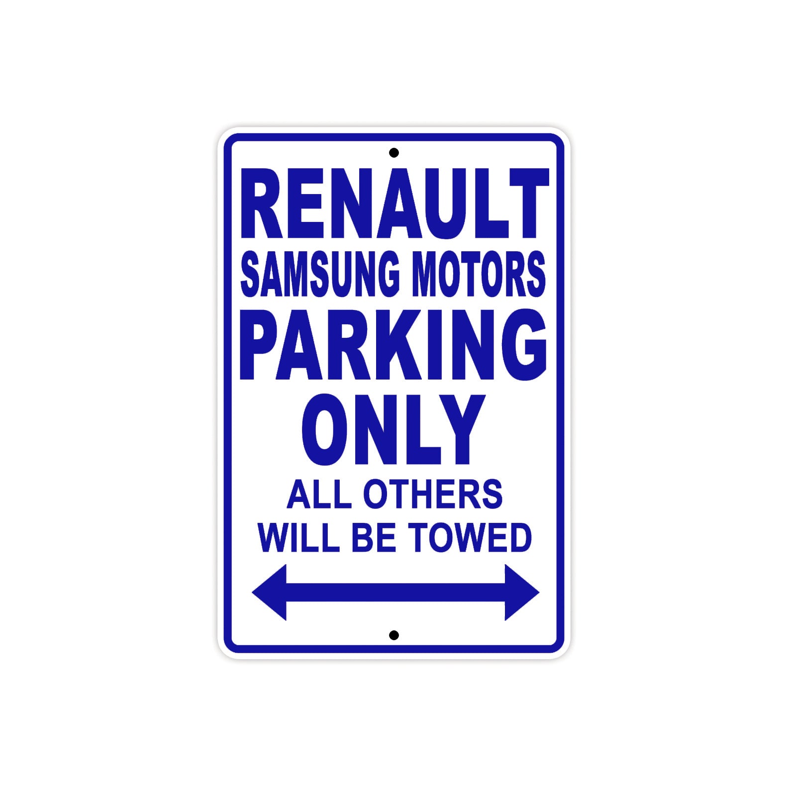 Renault Samsung Motors Parking Only All Others Will Be Towed Aluminum Garage Sign