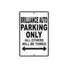 Brilliance Auto Parking Only All Others Will Be Towed Aluminum Decor Garage Sign