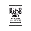 Byd Auto Parking Only All Others Will Be Towed Aluminum Decor Garage Sign