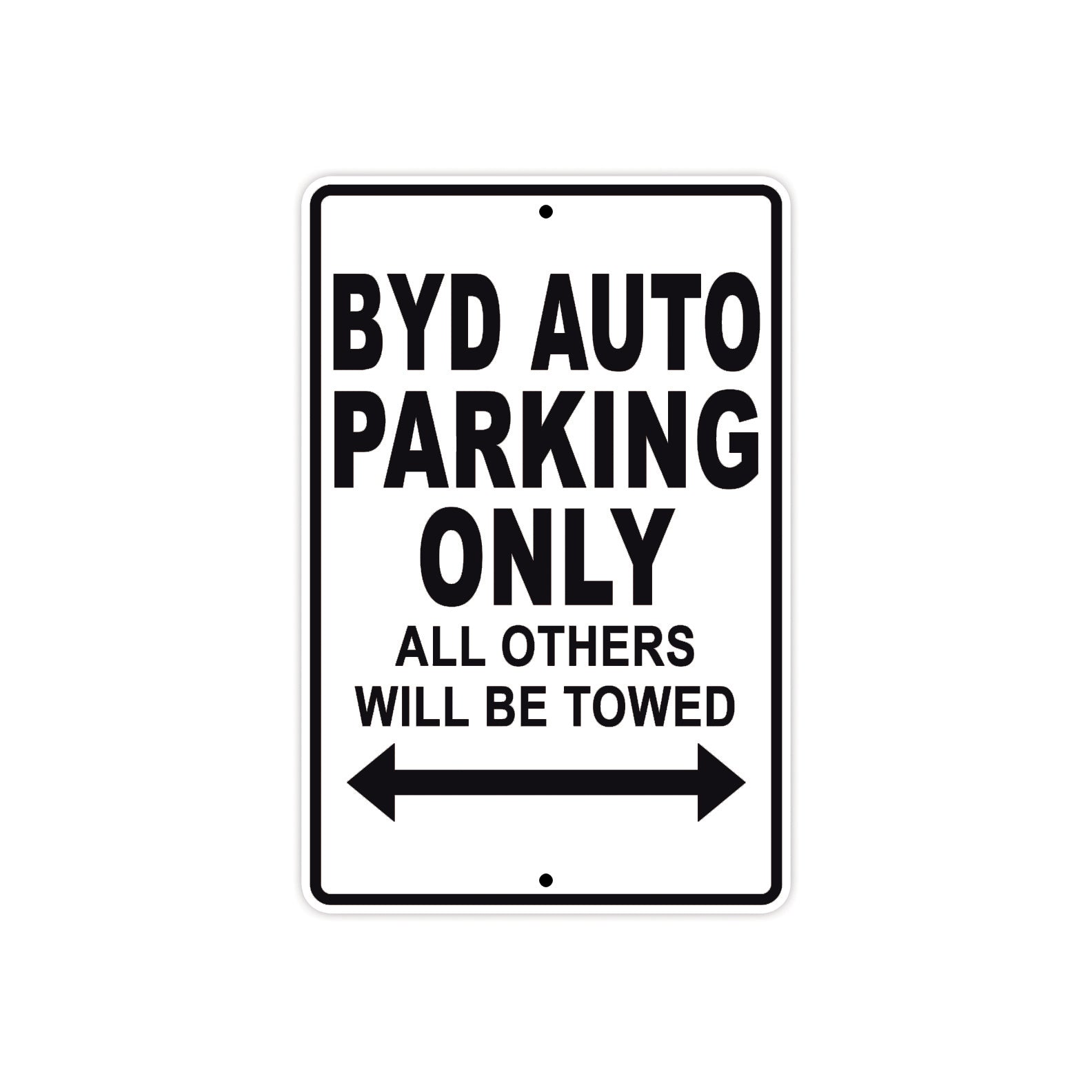 Byd Auto Parking Only All Others Will Be Towed Aluminum Decor Garage Sign