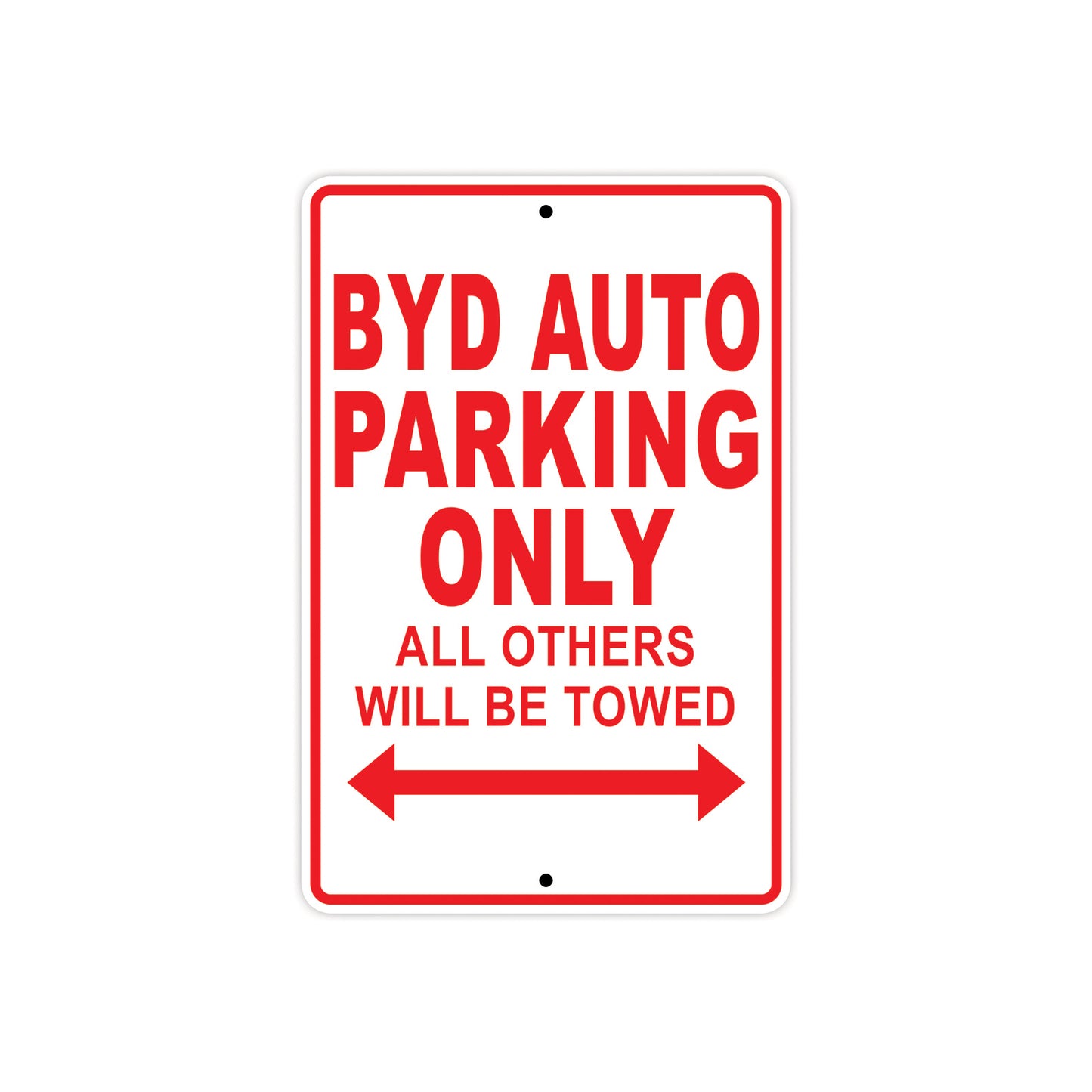 Byd Auto Parking Only All Others Will Be Towed Aluminum Decor Garage Sign