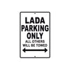Lada Parking Only All Others Will Be Towed Aluminum Decor Garage Sign