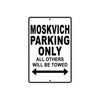 Moskvich Parking Only All Others Will Be Towed Aluminum Decor Garage Sign