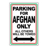 Parking For Aghan Only All Others Will Be Towed Country Citizens Car Parking Street Aluminum Metal Novelty Sign Plate