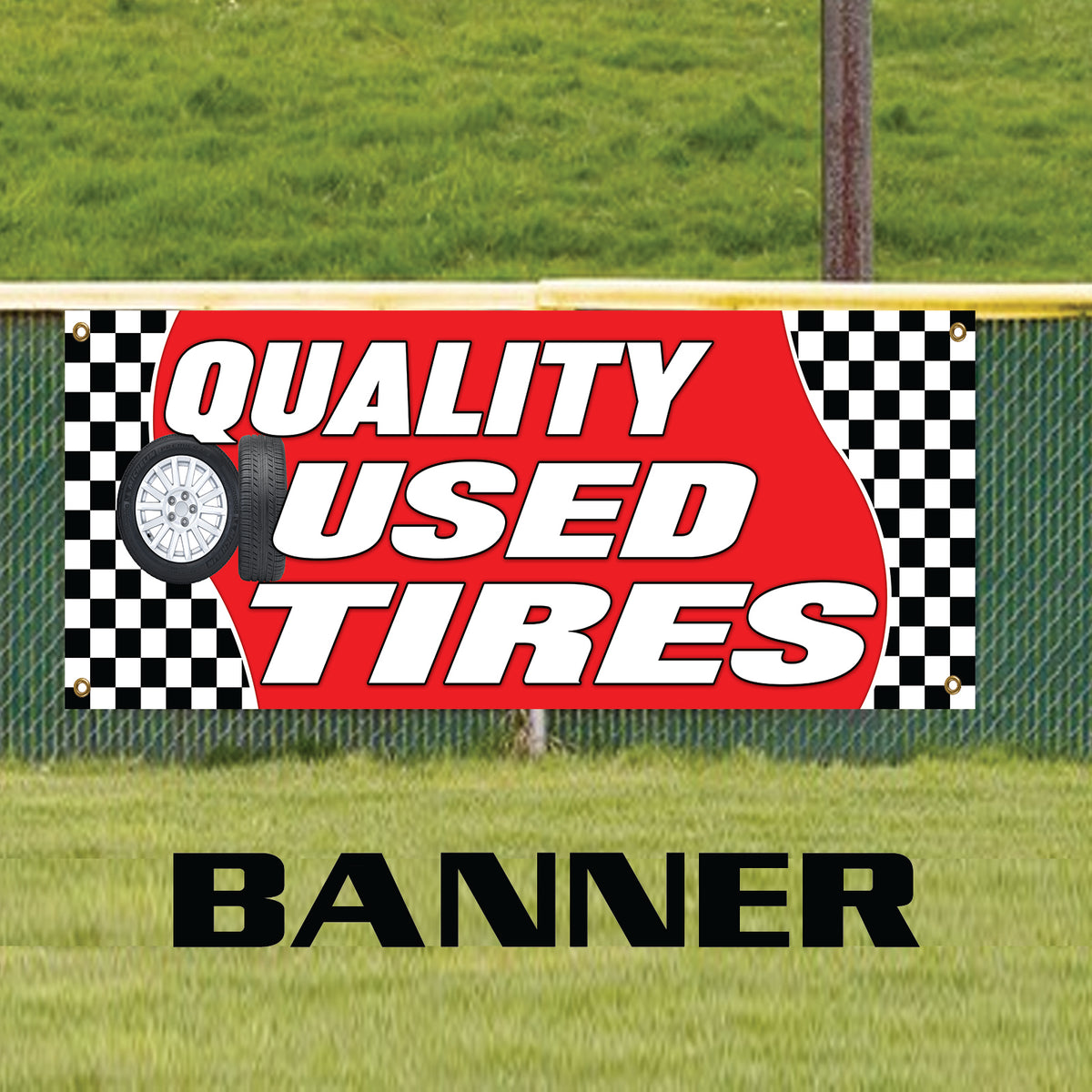 Quality Used Tires Service We Sell Tires Vinyl | Banner Sign – Sign Fever