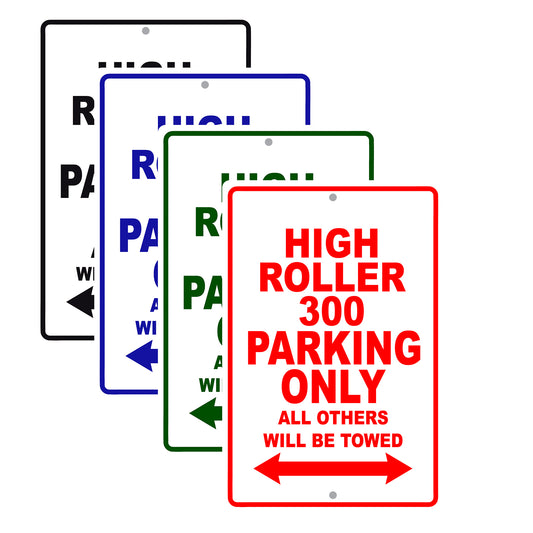 High Roller 300 Parking Only All Others Will Be Towed Aluminum Decor Garage Sign