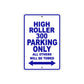 High Roller 300 Parking Only All Others Will Be Towed Aluminum Decor Garage Sign