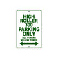 High Roller 300 Parking Only All Others Will Be Towed Aluminum Decor Garage Sign
