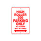 High Roller 300 Parking Only All Others Will Be Towed Aluminum Decor Garage Sign