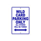 Wild Card Parking Only All Others Will Be Towed Aluminum Decor Garage Sign