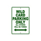 Wild Card Parking Only All Others Will Be Towed Aluminum Decor Garage Sign