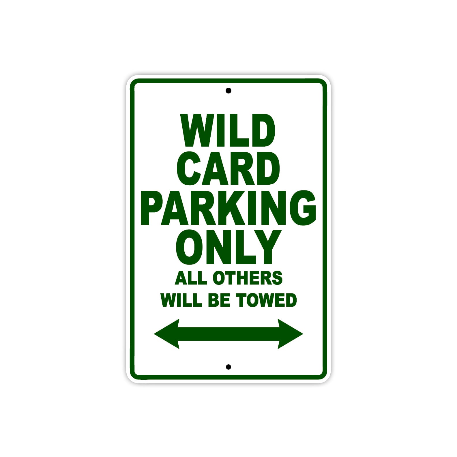 Wild Card Parking Only All Others Will Be Towed Aluminum Decor Garage Sign