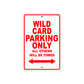 Wild Card Parking Only All Others Will Be Towed Aluminum Decor Garage Sign