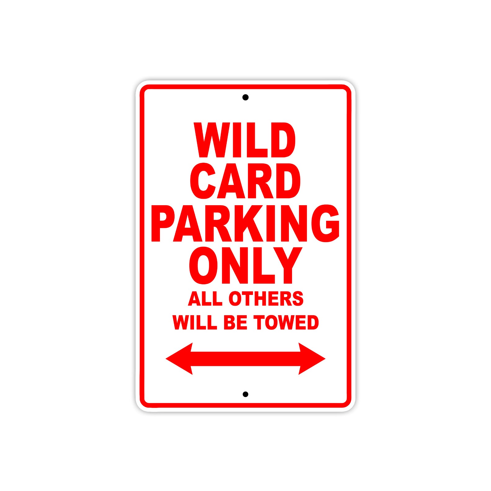Wild Card Parking Only All Others Will Be Towed Aluminum Decor Garage Sign