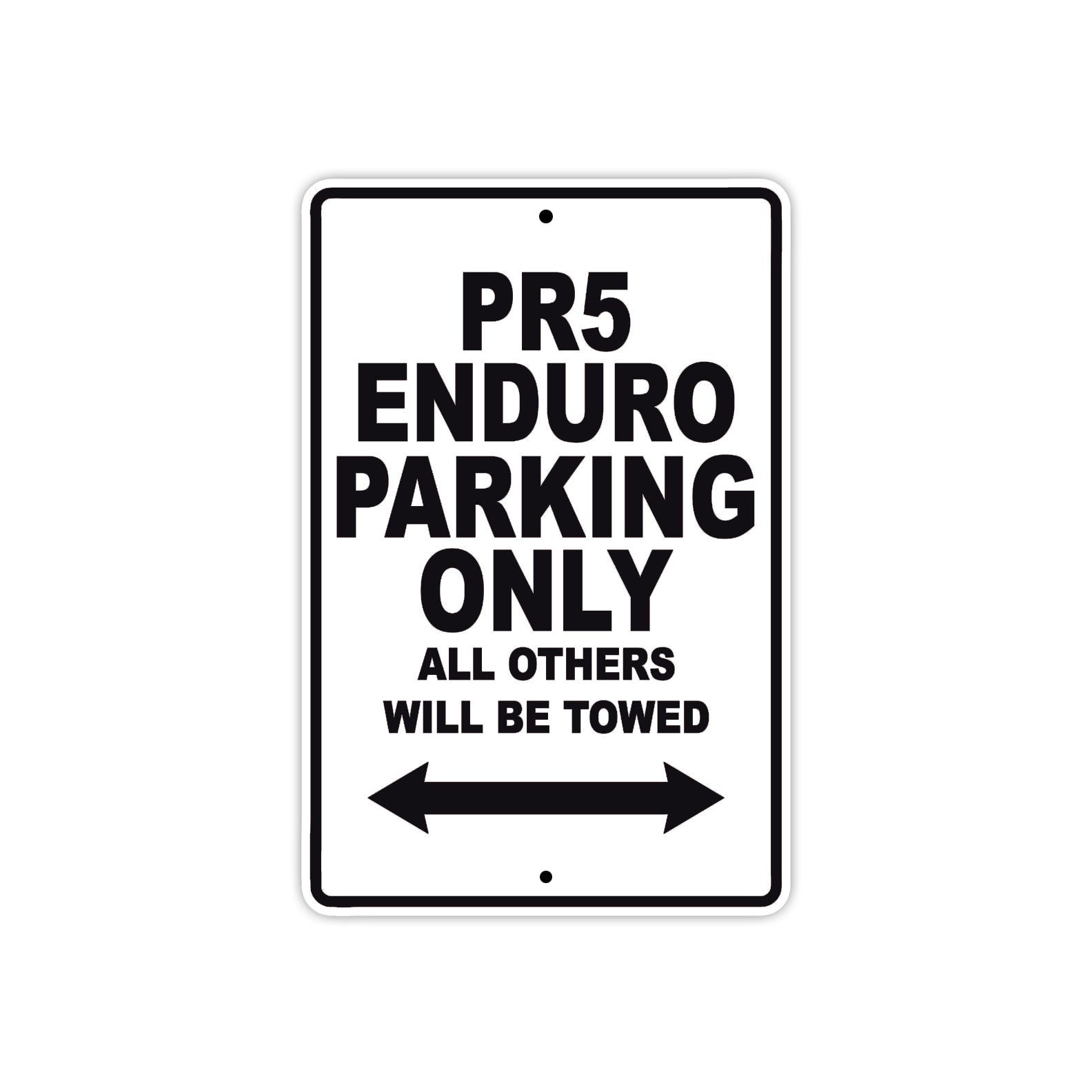 PR5 Enduro Parking Only All Others Will Be Towed Aluminum Decor Garage Sign