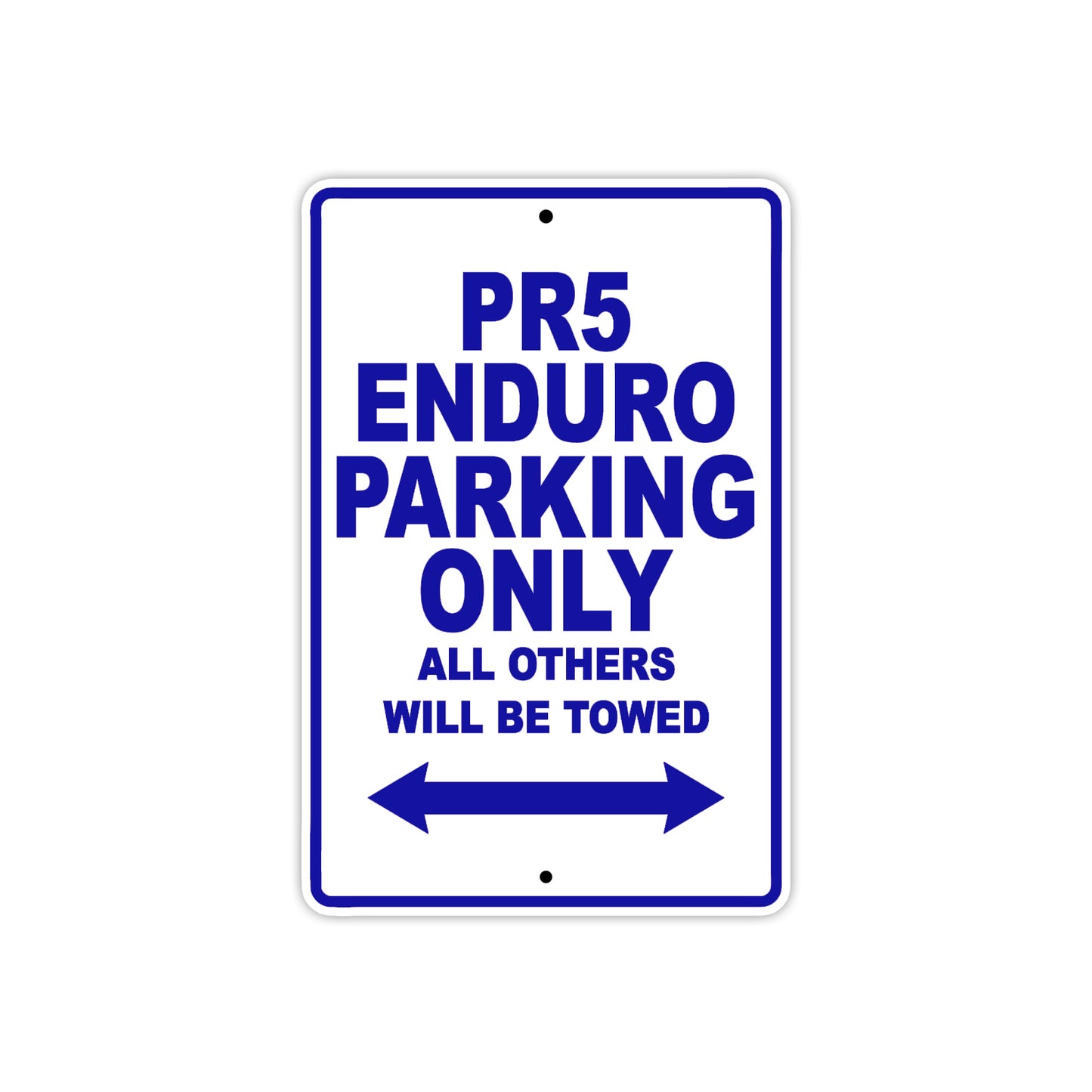 PR5 Enduro Parking Only All Others Will Be Towed Aluminum Decor Garage Sign