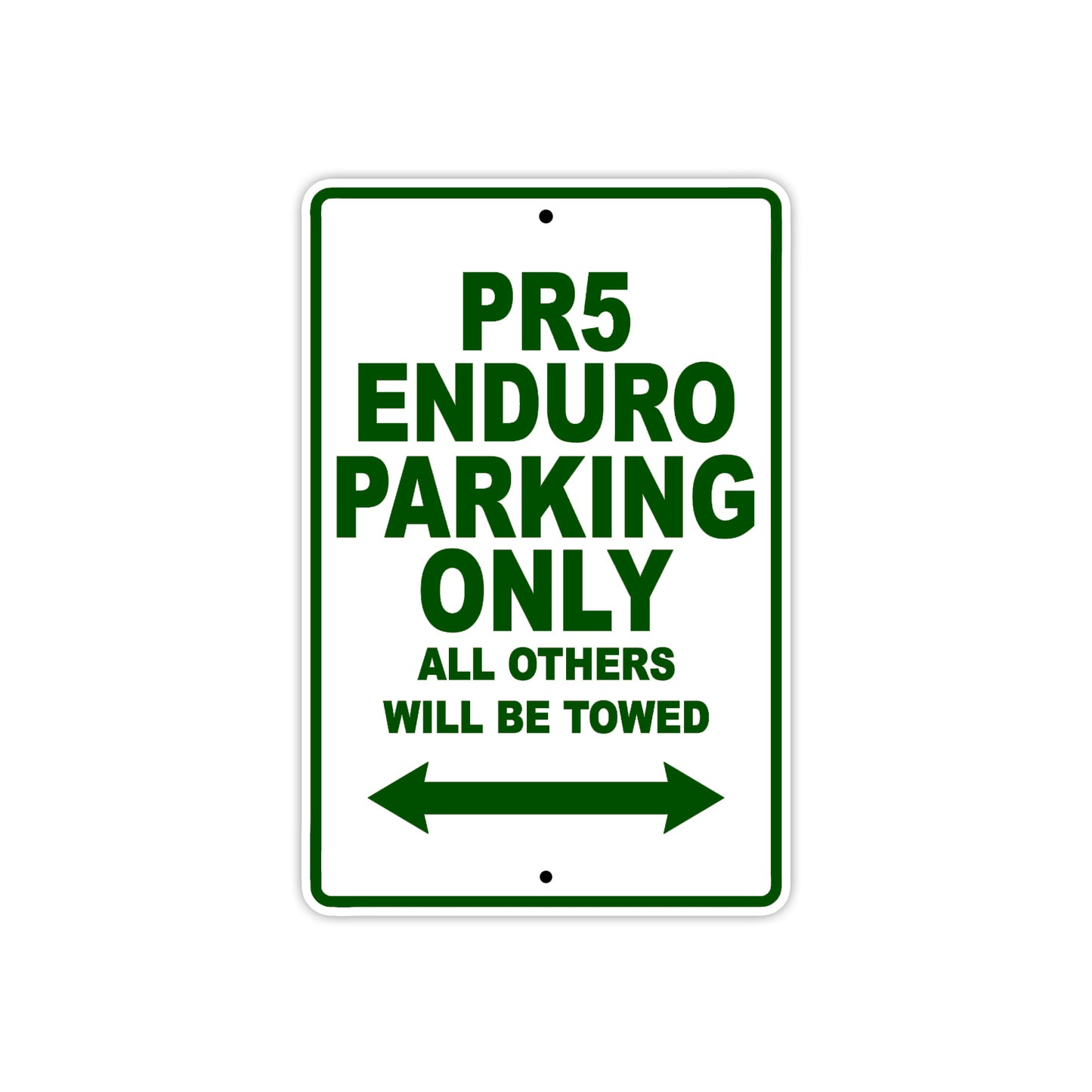 PR5 Enduro Parking Only All Others Will Be Towed Aluminum Decor Garage Sign