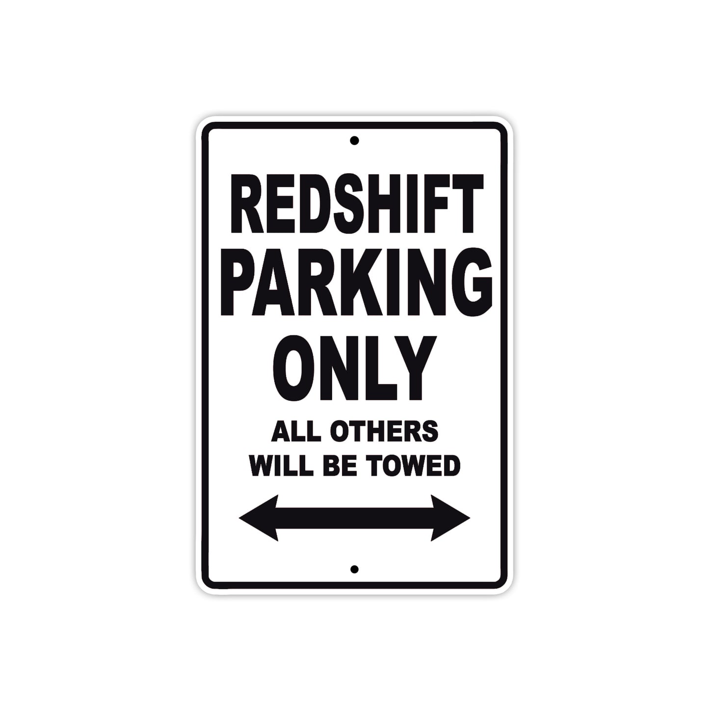 Redshift Parking Only All Others Will Be Towed Aluminum Decor Garage Sign