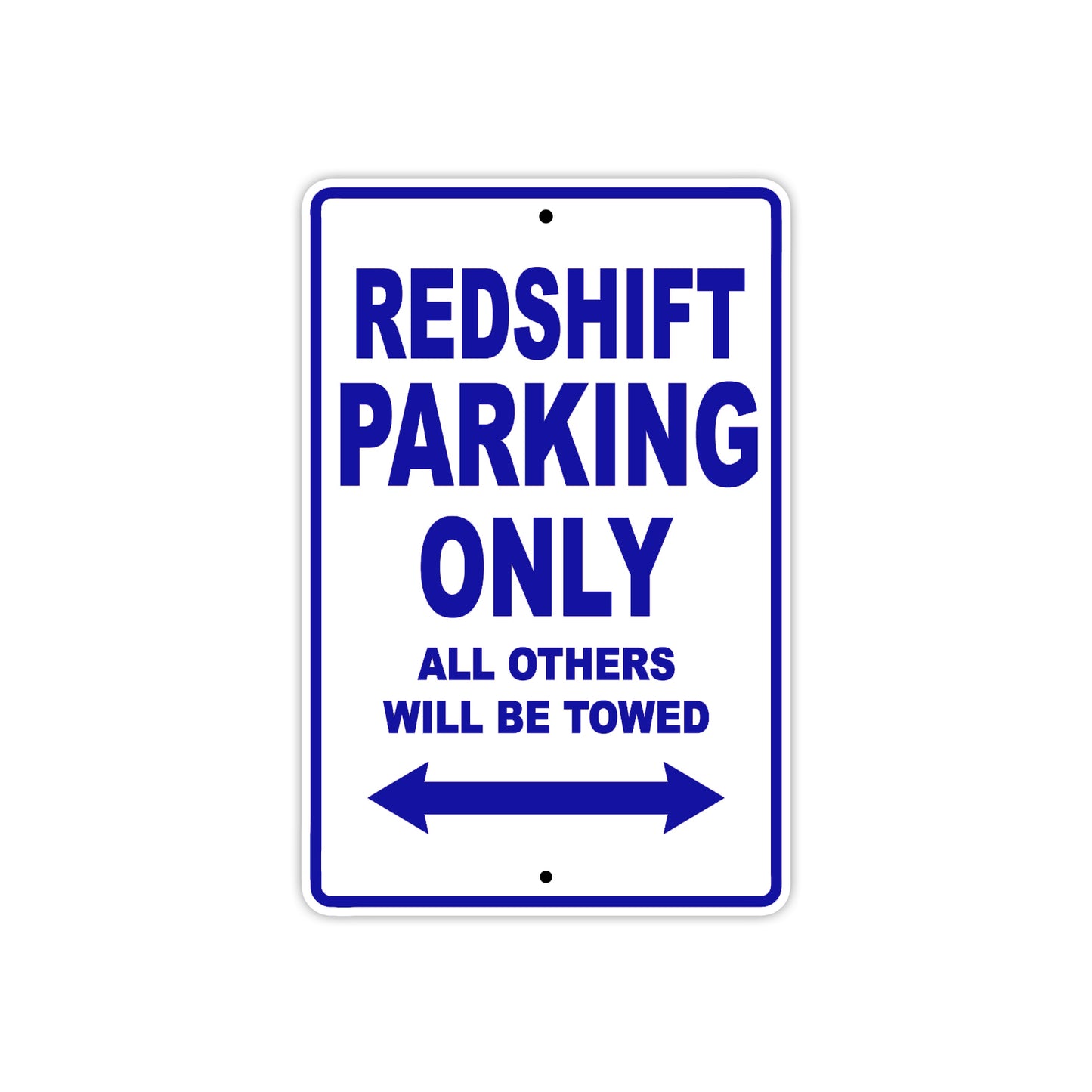 Redshift Parking Only All Others Will Be Towed Aluminum Decor Garage Sign
