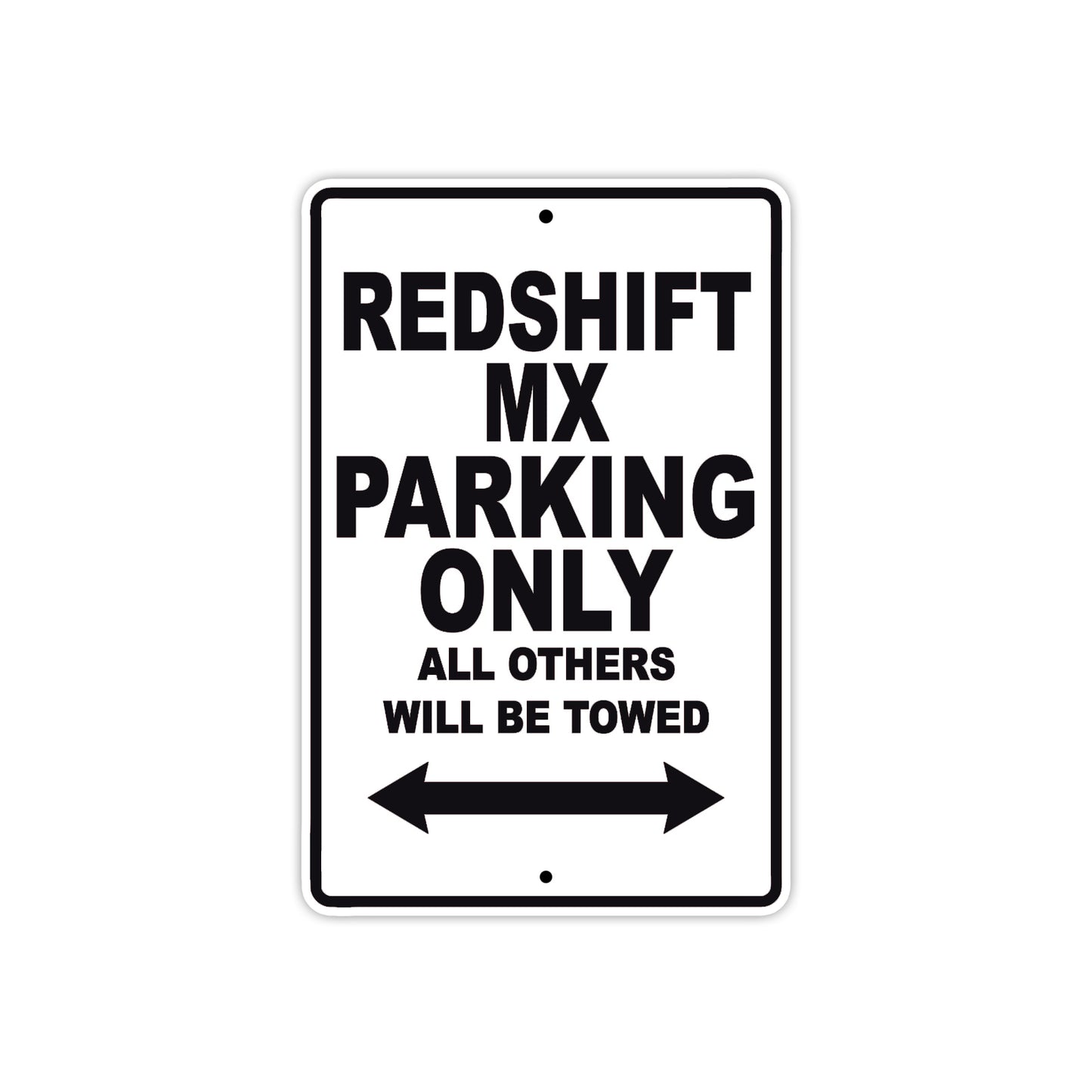 Redshift Mx Parking Only All Others Will Be Towed Aluminum Decor Garage Sign