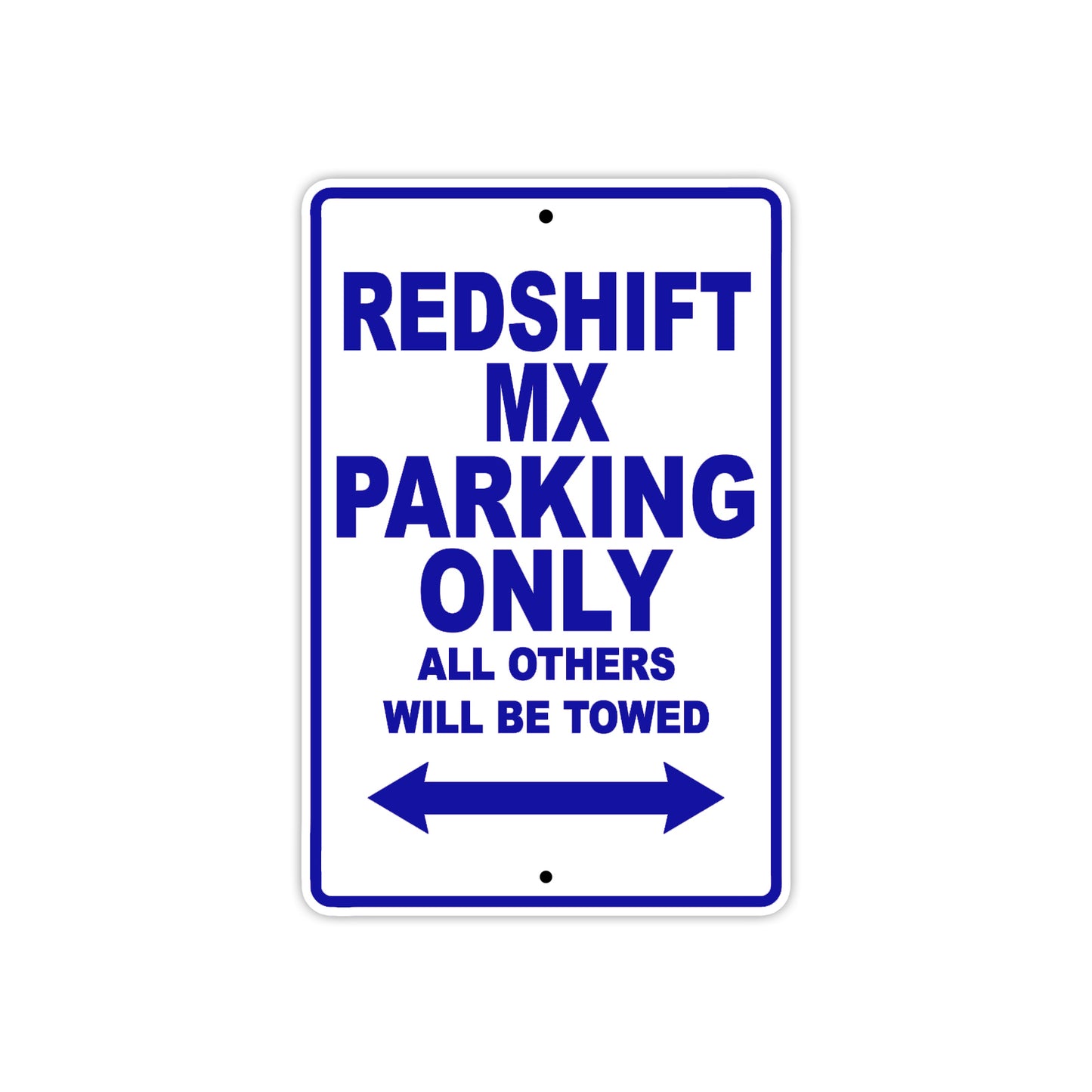 Redshift Mx Parking Only All Others Will Be Towed Aluminum Decor Garage Sign