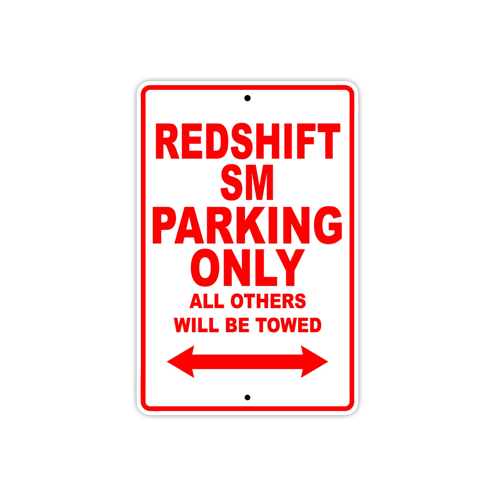 Redshift Sm Parking Only All Others Will Be Towed Aluminum Decor Garage Sign