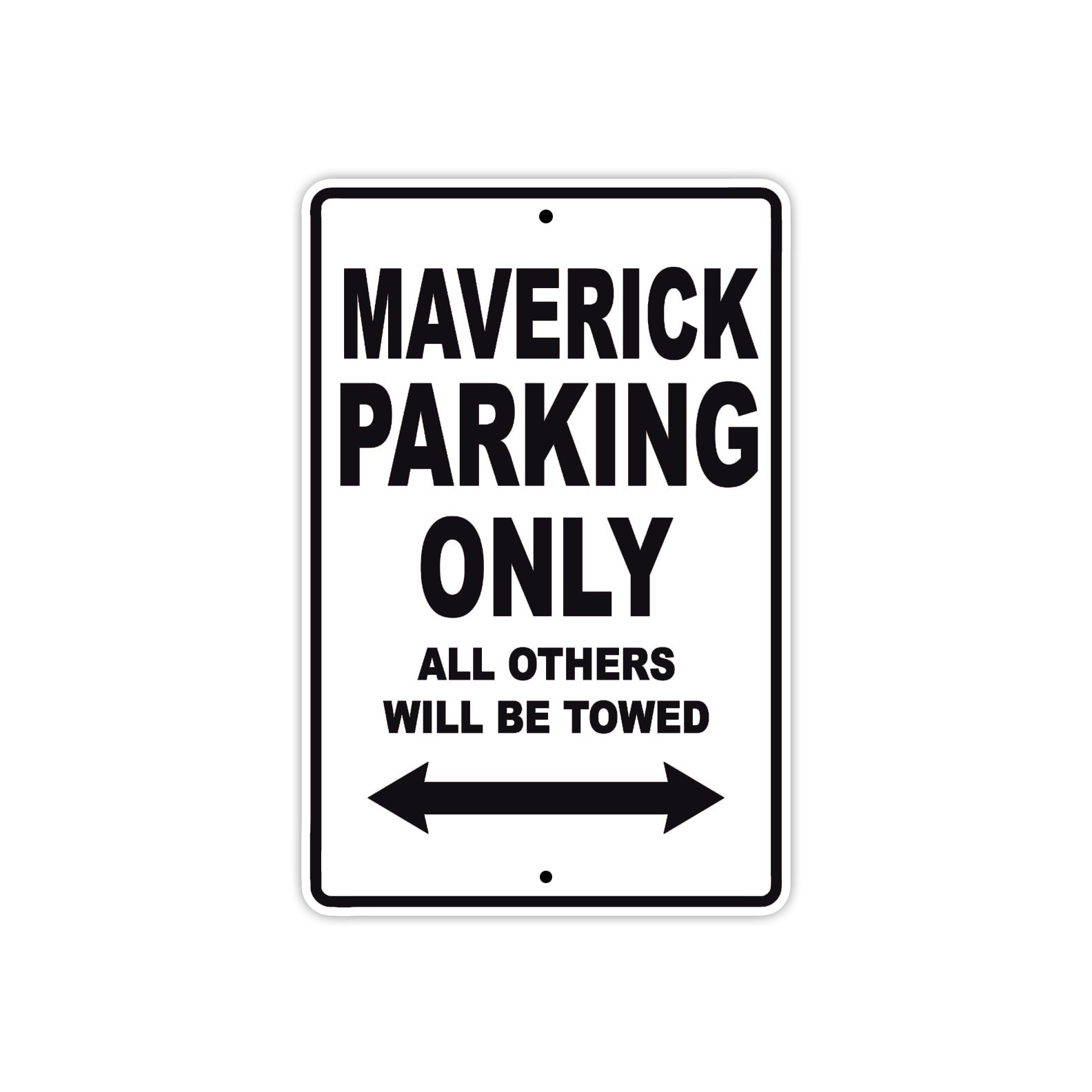 Maverick Parking Only All Others Will Be Towed Aluminum Decor Garage Sign