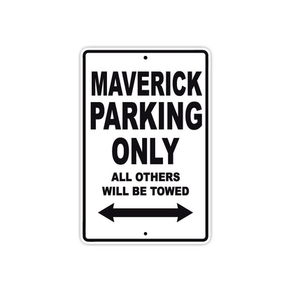 Maverick Parking Only All Others Will Be Towed Aluminum Decor Garage Sign