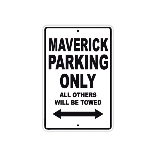Maverick Parking Only All Others Will Be Towed Aluminum Decor Garage Sign
