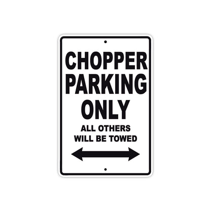 Chopper Parking Only All Others Will Be Towed Aluminum Decor Garage Sign