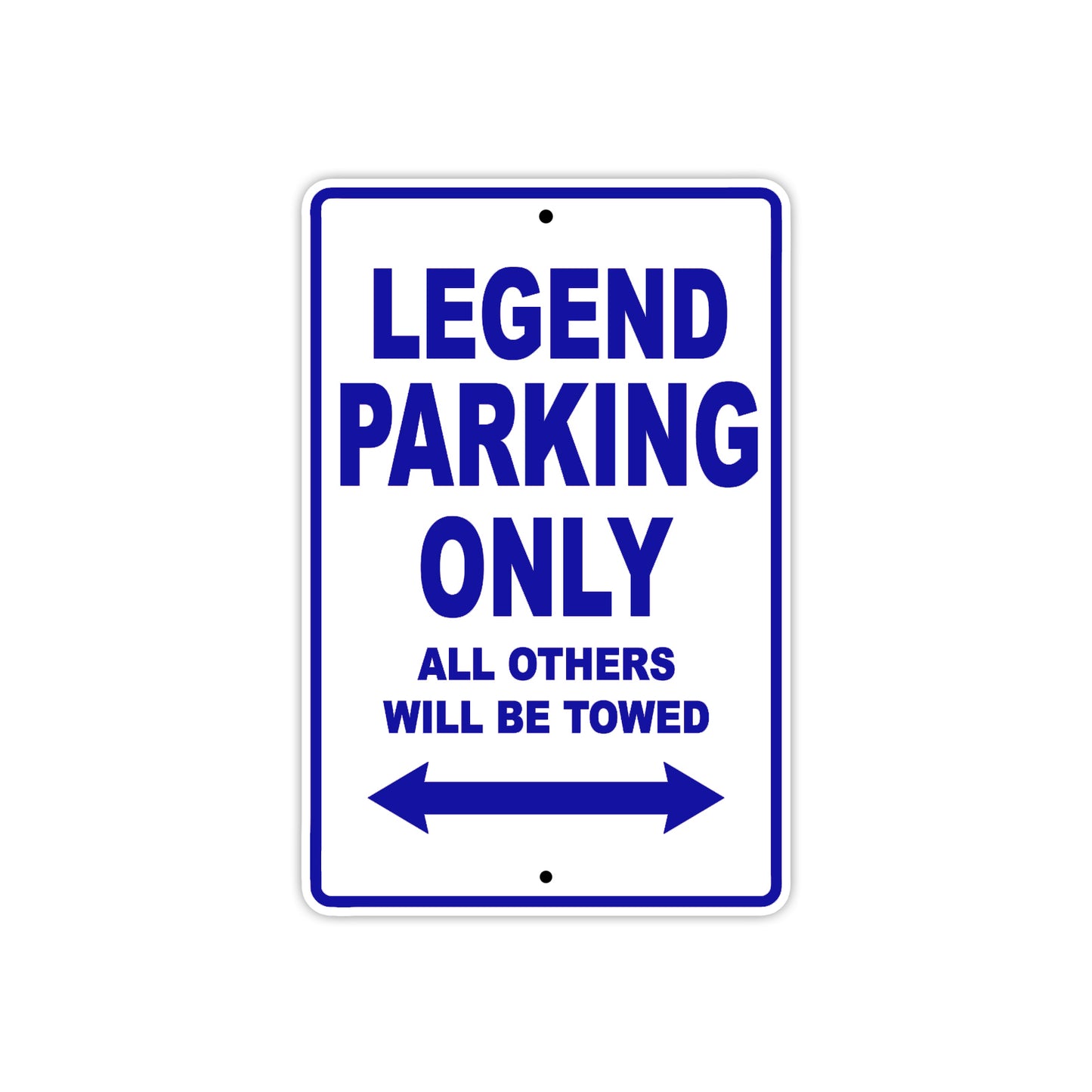 Legend Parking Only All Others Will Be Towed Aluminum Decor Garage Sign