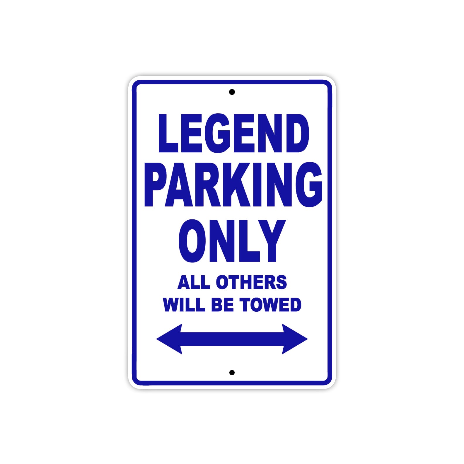 Legend Parking Only All Others Will Be Towed Aluminum Decor Garage Sign