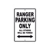 Ranger Parking Only All Others Will Be Towed Aluminum Decor Garage Sign