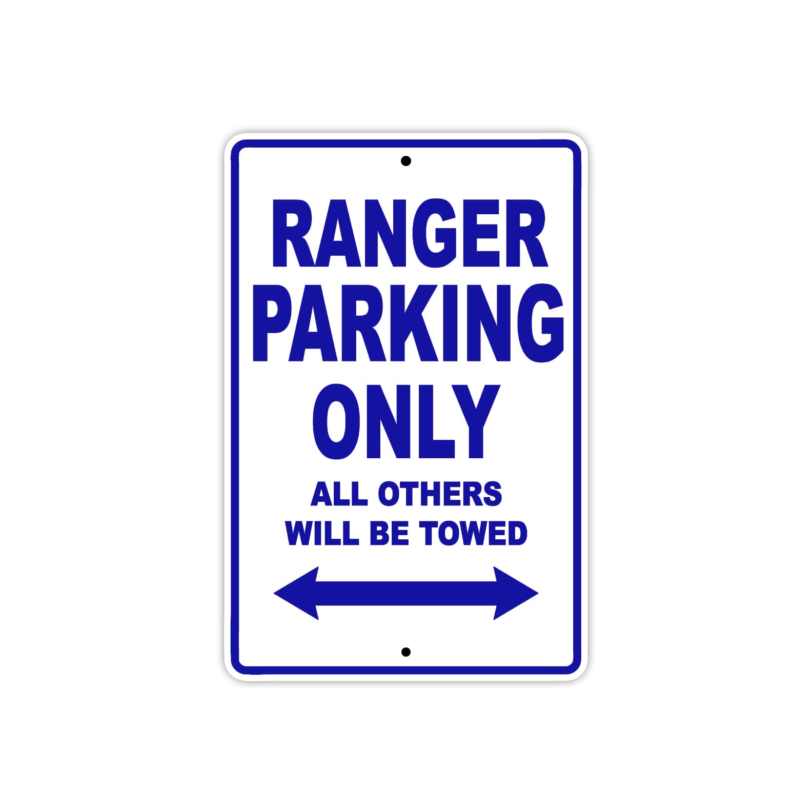 Ranger Parking Only All Others Will Be Towed Aluminum Decor Garage Sign