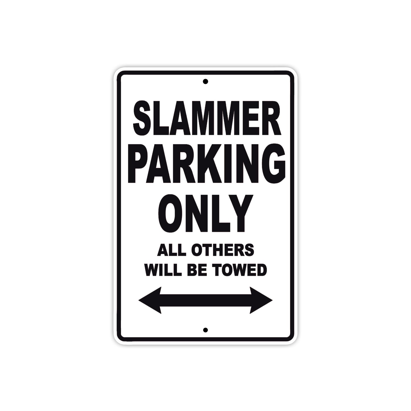 Slammer Parking Only All Others Will Be Towed Aluminum Decor Garage Sign