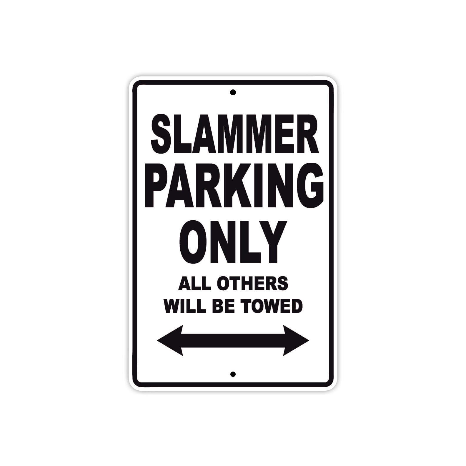 Slammer Parking Only All Others Will Be Towed Aluminum Decor Garage Sign