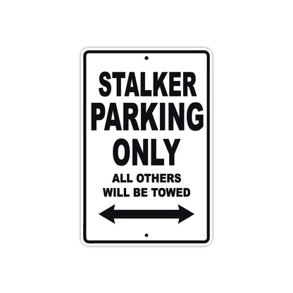 Stalker Parking Only All Others Will Be Towed Aluminum Decor Garage Sign
