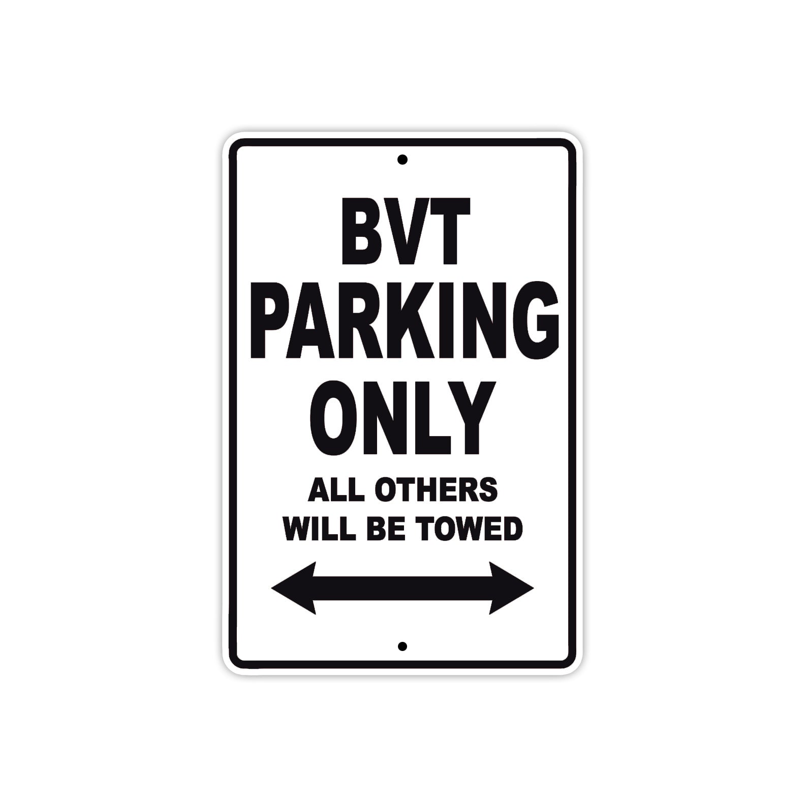 BVT Parking Only All Others Will Be Towed Aluminum Decor Garage Sign